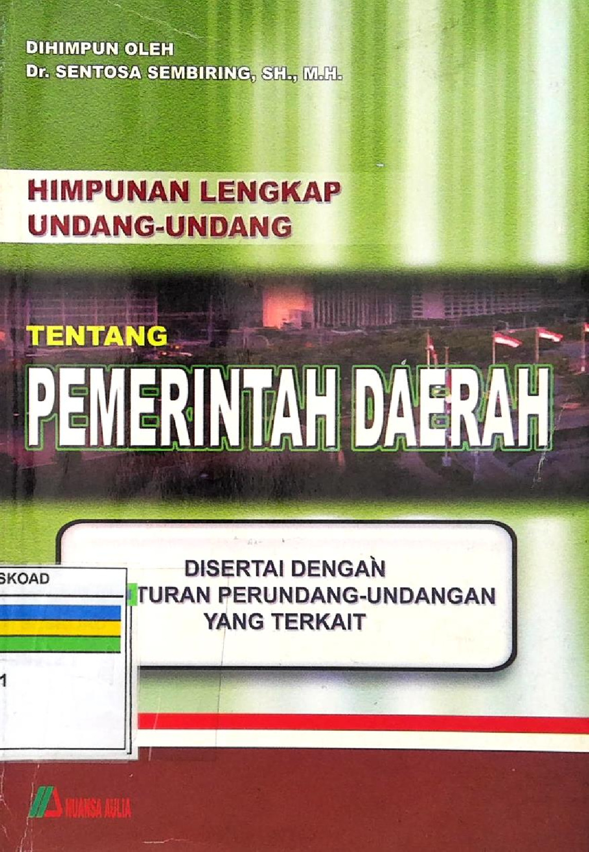 HIMPUNAN LENGKAP UNDANG UNDANG TENTANG PEMERINTAH DAERAH